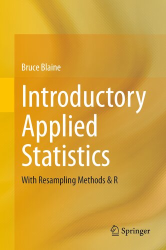 Introductory Applied Statistics. With Resampling Methods & R