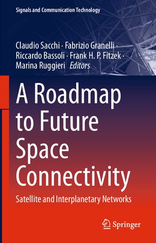 A Roadmap to Future Space Connectivity: Satellite and Interplanetary Networks