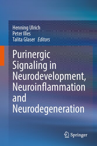 Purinergic Signaling in Neurodevelopment, Neuroinflammation and Neurodegeneration