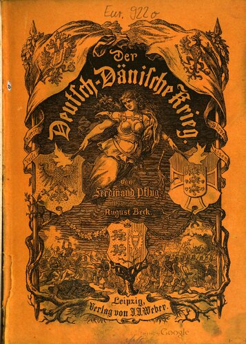 Der Deutsch-Dänische Krieg. Geschichte des Feldzugs in Schleswig-Holstein im Jahre 1864