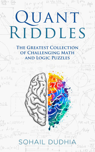 Quant Riddles: The Greatest Collection of Challenging Math and Logic Puzzles