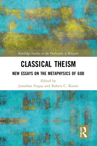 Classical Theism - New Essays on Metaphysics of God