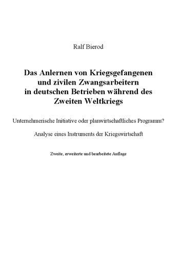 Das Anlernen von Kriegsgefangenen und zivilen Zwangsarbeitern in deutschen Betrieben während des Zweiten Weltkriegs