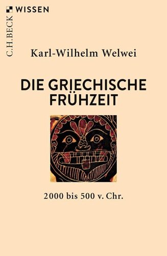 Die griechische Frühzeit: 2000 bis 500 v.Chr.