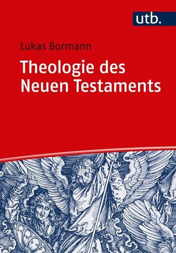 Theologie des Neuen Testaments: Grundlinien und wichtigste Ergebnisse der internationalen Forschung