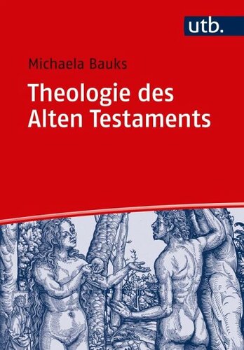 Theologie des Alten Testaments: Religionsgeschichtliche und bibelhermeneutische Perspektiven