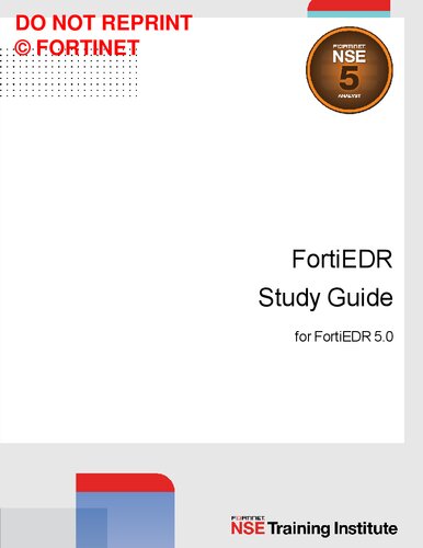 Fortinet FortiEDR Study Guide for FortiEDR 5.0