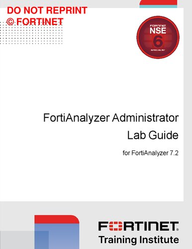 Fortinet FortiAnalyzer Administrator Lab Guide for FortiAnalyzer 7.2