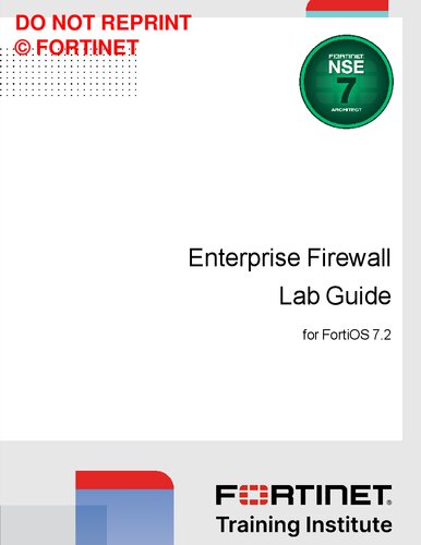 Fortinet Enterprise Firewall Lab Guide for FortiOS 7.2