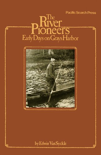 The River Pioneers: Early Days on Grays Harbor