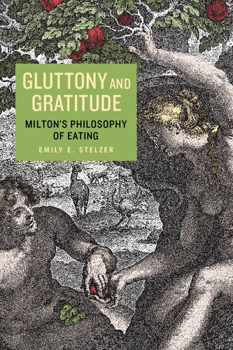 Gluttony and Gratitude: Milton's Philosophy of Eating