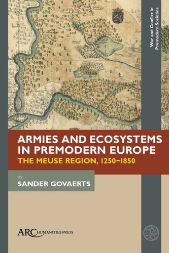 Armies and Ecosystems in Premodern Europe: The Meuse Region, 1250-1850