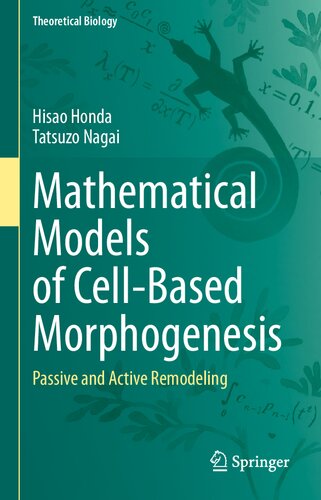 Mathematical Models of Cell-Based Morphogenesis: Passive and Active Remodeling (Theoretical Biology)