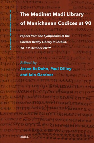 The Medinet Madi Library of Manichaean Codices at 90: Papers from the Symposium at the Chester Beatty Library in Dublin, 18-19 October 2019