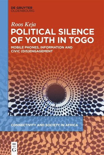 Political Silence of Youth in Togo: Mobile Phones, Information and Civic (dis)Engagement