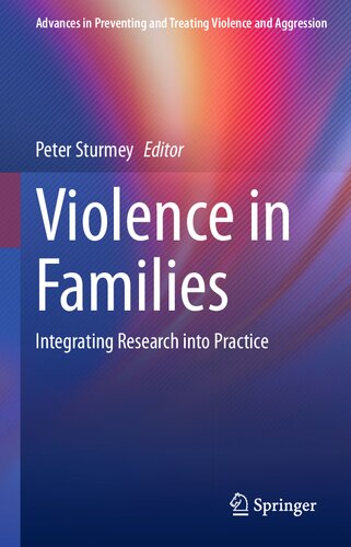 Violence in Families: Integrating Research into Practice (Advances in Preventing and Treating Violence and Aggression)