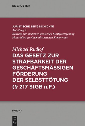 Das Gesetz zur Strafbarkeit der geschäftsmäßigen Förderung der Selbsttötung