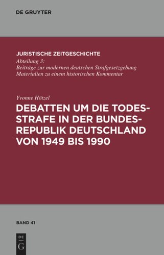 Debatten um die Todesstrafe in der Bundesrepublik Deutschland von 1949 bis 1990