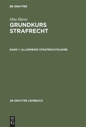 Grundkurs Strafrecht: Band 1 Allgemeine Strafrechtslehre