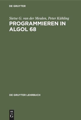 Programmieren in ALGOL 68: II. Sprachdefinition, Transput und spezielle Anwendungen