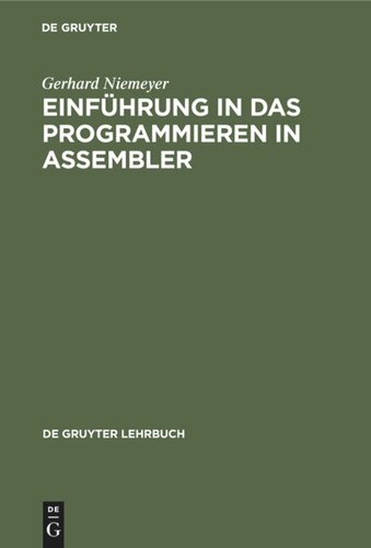 Einführung in das Programmieren in ASSEMBLER: Systeme IBM, Siemens, Univac Interdata, IBM-PC/370