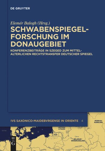 Schwabenspiegel-Forschung im Donaugebiet: Konferenzbeiträge in Szeged zum mittelalterlichen Rechtstransfer deutscher Spiegel