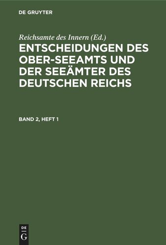 Entscheidungen des Ober-Seeamts und der Seeämter des Deutschen Reichs: Band 2, Heft 1