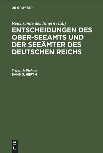 Entscheidungen des Ober-Seeamts und der Seeämter des Deutschen Reichs: Band 5, Heft 4