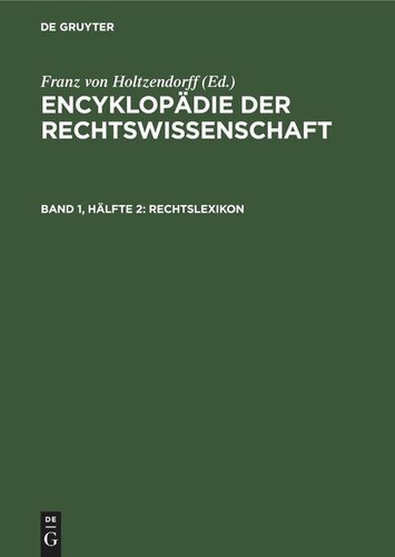 Encyklopädie der Rechtswissenschaft: Band 1, Hälfte 2 Rechtslexikon