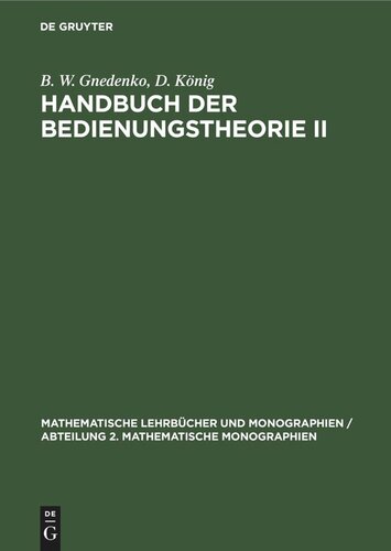 Handbuch der Bedienungstheorie II: Formeln und andere Ergebnisse