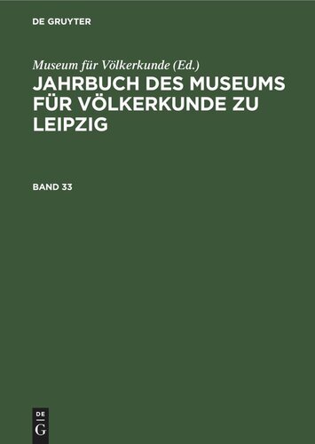 Jahrbuch des Museums für Völkerkunde zu Leipzig: Band 33