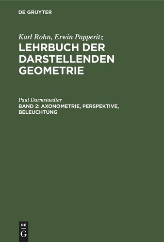 Lehrbuch der darstellenden Geometrie: Band 2 Axonometrie, Perspektive, Beleuchtung