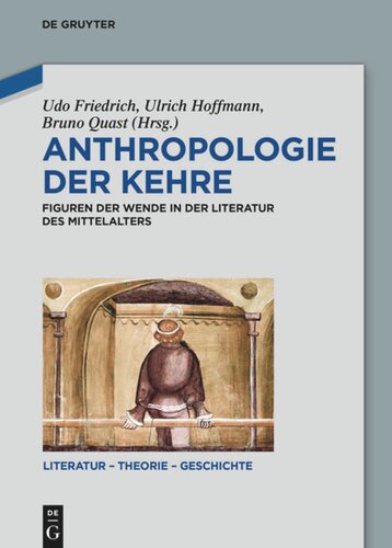 Anthropologie der Kehre: Figuren der Wende in der Literatur des Mittelalters