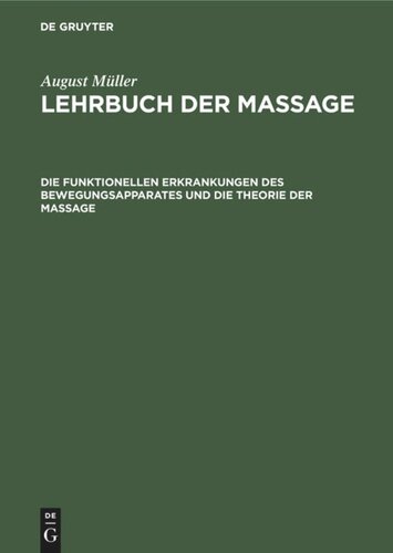 Lehrbuch der Massage: Die funktionellen Erkrankungen des Bewegungsapparates und die Theorie der Massage