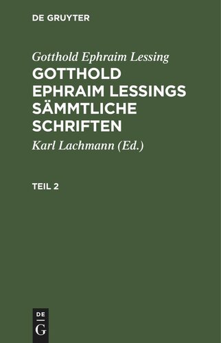 Gotthold Ephraim Lessings Sämmtliche Schriften: Teil 2