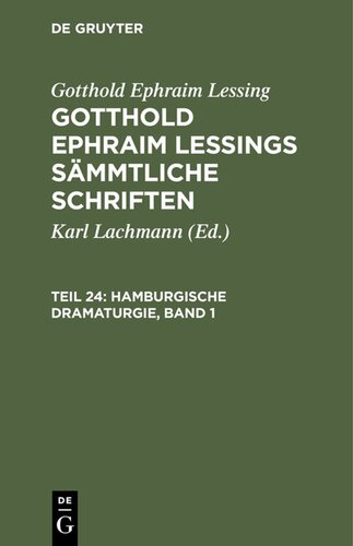 Gotthold Ephraim Lessings Sämmtliche Schriften: Teil 24 Hamburgische Dramaturgie, Band 1