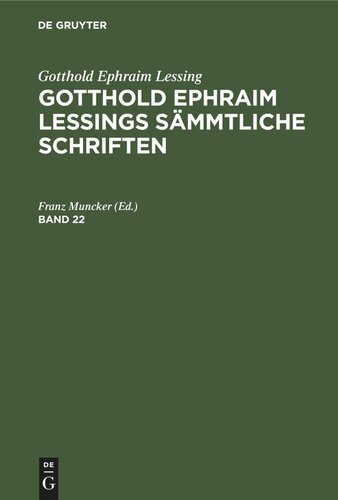 Gotthold Ephraim Lessings Sämmtliche Schriften: Band 22