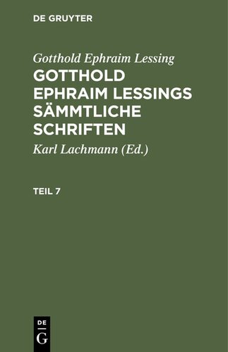 Gotthold Ephraim Lessings Sämmtliche Schriften: Teil 7