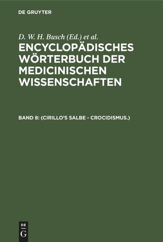 Encyclopädisches Wörterbuch der medicinischen Wissenschaften: Band 8 (Cirillo’s Salbe - Crocidismus.)