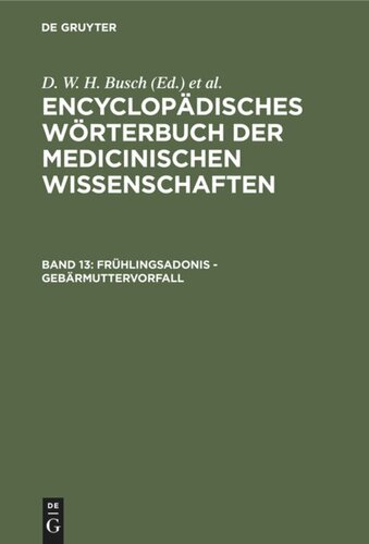 Encyclopädisches Wörterbuch der medicinischen Wissenschaften: Band 13 Frühlingsadonis - Gebärmuttervorfall