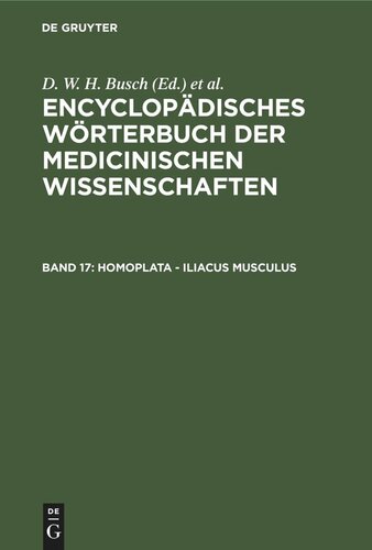 Encyclopädisches Wörterbuch der medicinischen Wissenschaften: Band 17 Homoplata - Iliacus musculus