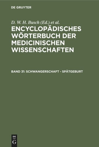 Encyclopädisches Wörterbuch der medicinischen Wissenschaften: Band 31 Schwangerschaft - Spätgeburt