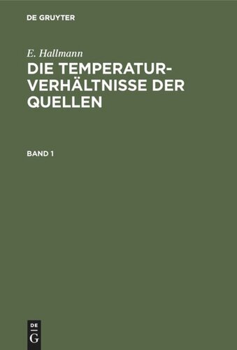 Die Temperaturverhältnisse der Quellen: Band 1