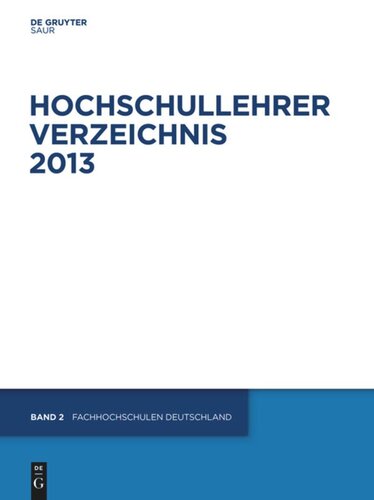 Hochschullehrer Verzeichnis: 2013/Band 2 Fachhochschulen Deutschland