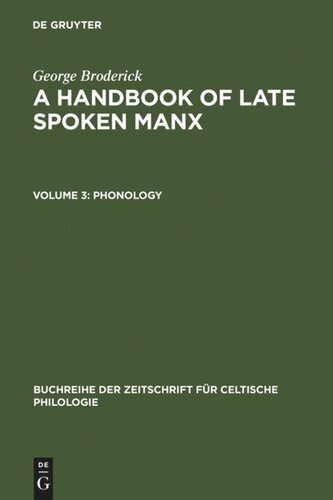 A Handbook of Late Spoken Manx: Volume 3 Phonology