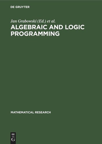 Algebraic and Logic Programming: Proceedings of an International Workshop held in Gaussig (GDR), November 14–18, 1988