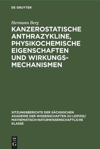 Kanzerostatische Anthrazykline, physikochemische Eigenschaften und Wirkungsmechanismen