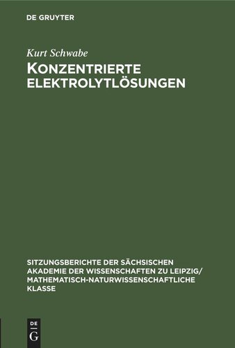 Konzentrierte Elektrolytlösungen: Thermodynamische und kinetische Eigenschaften