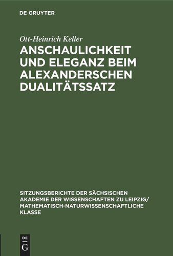 Anschaulichkeit und Eleganz beim Alexanderschen Dualitätssatz