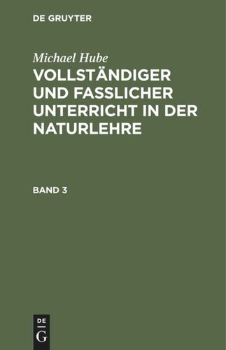 Vollständiger und fasslicher Unterricht in der Naturlehre: Band 3